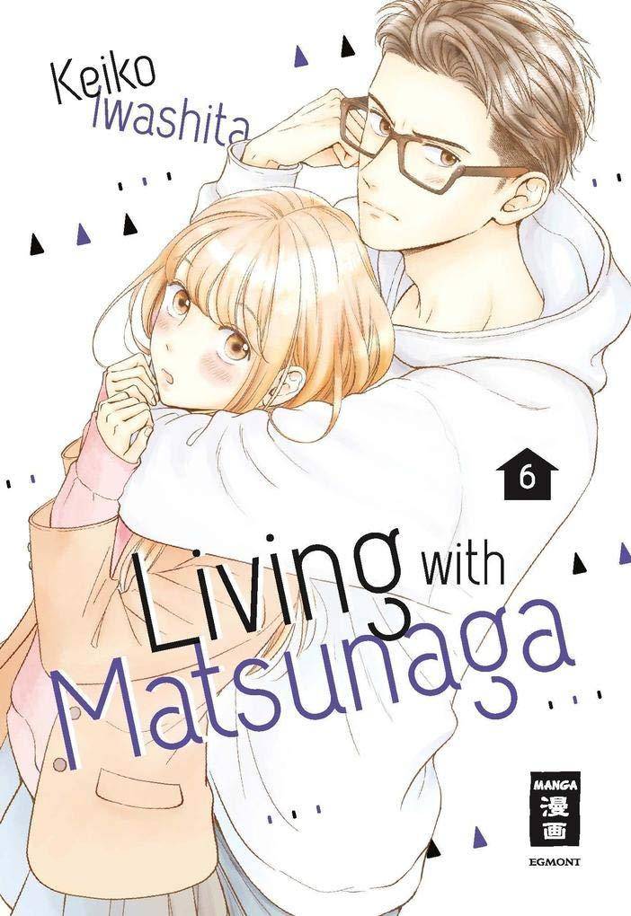 Living with Matsunaga - Band 6 (Gebraucht)