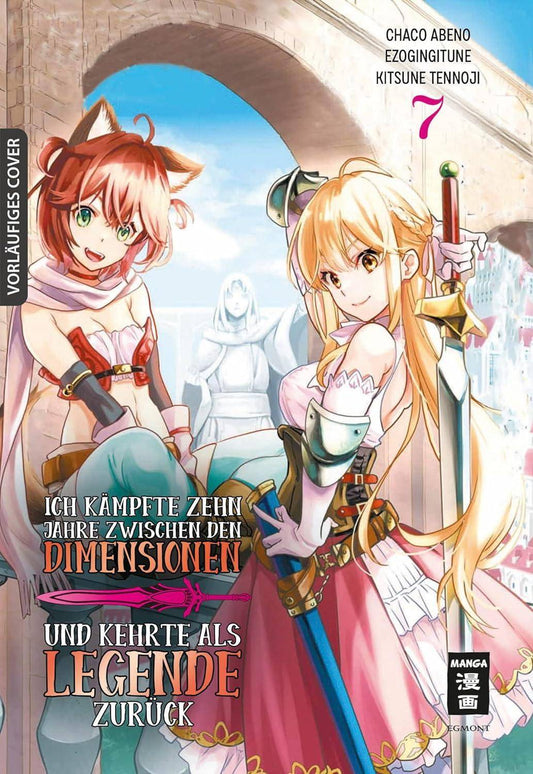 Ich kämpfte zehn Jahre zwischen den Dimensionen und kehrte als Legende zurück - Band 7 (Gebraucht)